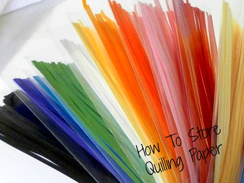 How To Store Quilling Paper 