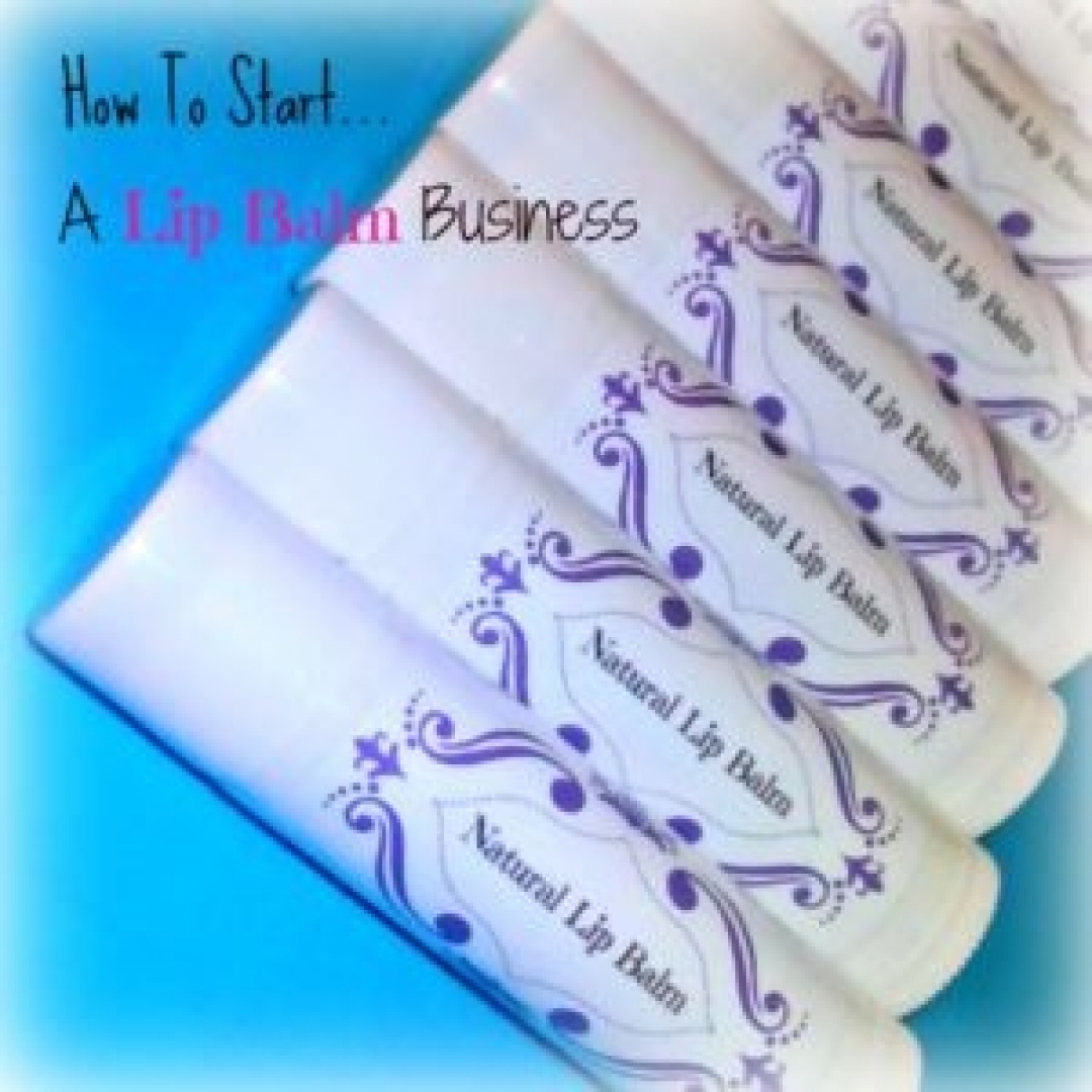 how to start a lip balm business